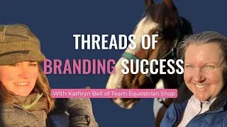 How to get better branded clothing for your Equestrian Business with Kathryn Bell of Team Equestrian