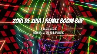 La Familia  JO - Zori de Ziua | Remix @prod.gambino