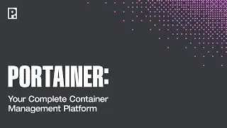 Portainer - Your Complete Container Management Platform