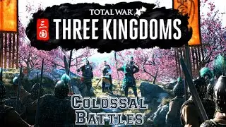TOTAL WAR THREE KINGDOMS 《Epic battles colossal》