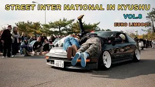 STREET INTER NATIONAL IN KYUSHU VOL.8 　ストリートインターナショナルイン九州