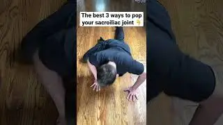 The best 3 ways to POP your SACROILIAC JOINT