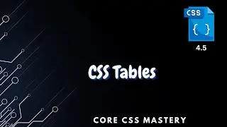 Styling Tables in CSS - Core CSS Mastery Part 4.5