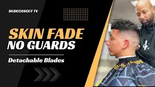 SKIN FADE WITHOUT GUARDS  : DETACHABLE BLADES  ONLY