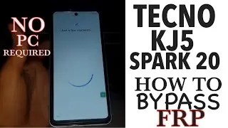 [FRP RESET] TECNO KJ5 SPARK 20 - GOOGLE FRP BYPASS / FRP REMOVAL WITHOUT PC