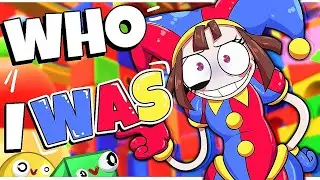 ｢THE AMAZING DIGITAL CIRCUS SONG｣ - Who I Was