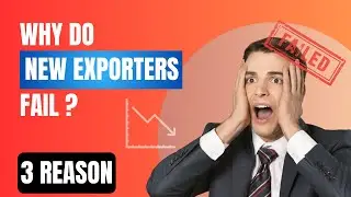 Why New Exporters Fail? | Import Export Business | Exim Tips