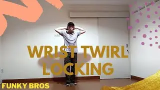 LOCKING DANCE [Wrist Twirl Tutorial Step by step + 3 Variations] Dance Tutorial