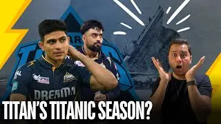Titanic Season For Gujarat Titans? | 