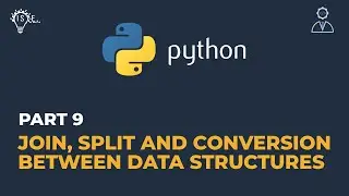 9. Join, split and conversion between data structures in Python