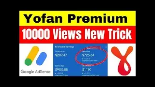 Tricks How To Complete Yofan 10,000 Views Under 1Hours New Tutorial