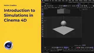Introduction to Simulations in Cinema 4D