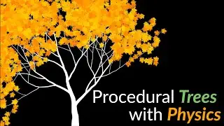 Procedural Trees Generation with Physics