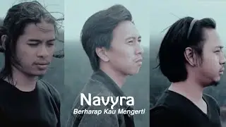 NAVYRA - Berharap Kau  Mengerti (Official Video Lyrics)