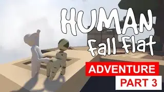 Human Fall Flat Indonesia - HFF Adventure Part 3