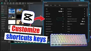 How to customize shortcuts keys in Capcut pc