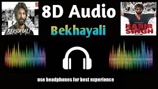 8D Audio - Bekhayali Full Song | Kabir Singh | Shahid K,Kiara A|Sandeep Reddy Vanga |