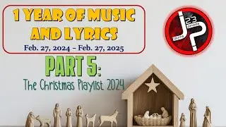1 Year Of MUSIC AND LYRICS Part Five: Christmas Playlist 2024
