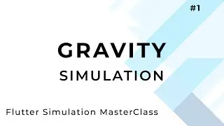 Gravity Simulation | Flutter Advanced Animation