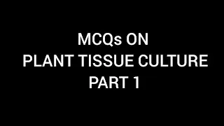 |MCQs on Plant Tissue Culture|Part 1| Basic Question for Beginners| #botany
