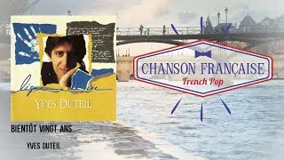 Yves Duteil - Bientôt vingt ans