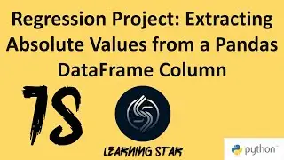 15_Regression Project: Extracting Absolute Values from a Pandas DataFrame Column (total time=98:55)