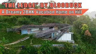 THE LEDGE by BLOOBUCK | മലമുകളിലെ വ്യത്യസ്തമായ 2BHK | ഡെബ്രിസ് മതിലും കാറ്റാടിമരവും | ATTICLAB
