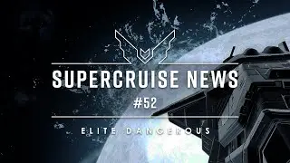 Supercruise News #52 | Update 9, Multi-Limpet Controller, Mission Extensions