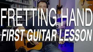 First Guitar Lesson - Fretting Hand - 2 Minute Guitar Lesson