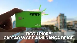 FICOU PIOR? CARTÃO WISE E A MUDANÇA DE IOF