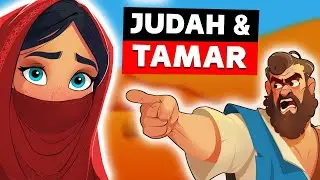 Tamar & Judah: The Bible's Most Disturbing Love Story