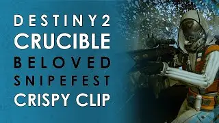 Destiny 2 | Beloved Snipefest | Crispy Clips