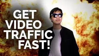 How to Get Video Traffic Fast!