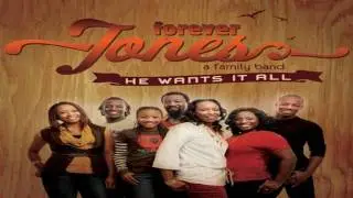 ♫ He Wants It All ~♥~ Forever Jones ♫