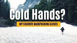 Favorite gloves for backpacking and hiking.