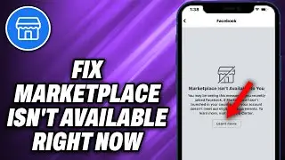 How To Fix Facebook App Marketplace Isn't Available Right Now (2024) - Quick Help