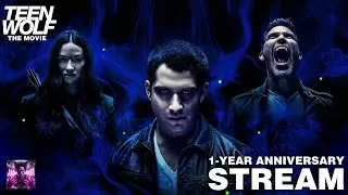 Teen Wolf: The Movie - 1 Year Anniversary Stream