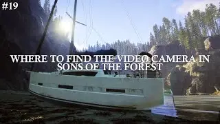 #19 Where To Find The Video Camera in Sons of the Forest