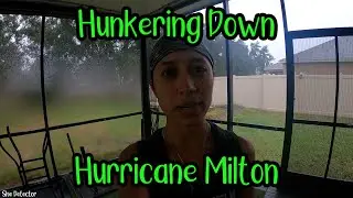 Hunkering Down for Hurricane Milton