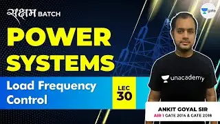 Load Frequency Control | Lec 30 | Power Systems | GATE EE/ECE 2021 Exam | Ankit Goyal