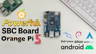Orange Pi 5.- A Powerful Octa Core SBC - Your Mini Linux PC