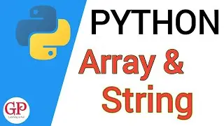 #22| How to Use Strings in Python|Arrays In Python | Python Array Operations|Python Tutorial