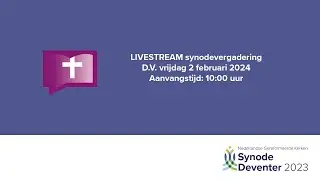 NGK synodevergadering | vrijdag 2 februari 2024