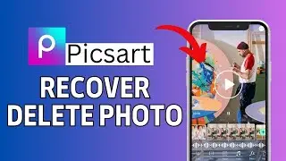 How to Recover Deleted Photos in PicsArt 2024?
