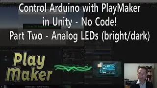 Control Arduino with PlayMaker in Unity - No Code - Part Two: analog LEDs