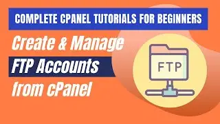 🤞How to Create FTP accounts in cPanel 😉 | Create,Connect & Manage FTP Accounts