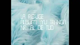 La Rouge - Al Die Tijd