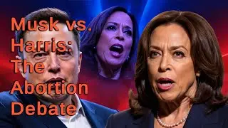 Elon Musk vs. Kamala Harris: The Abortion Ban Showdown