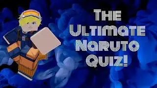 The Ultimate Naruto Quiz! Only True Fans Can Complete!