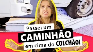 Desafio: Caminhão vs Colchão - Será que deu ruim? - BF Colchões